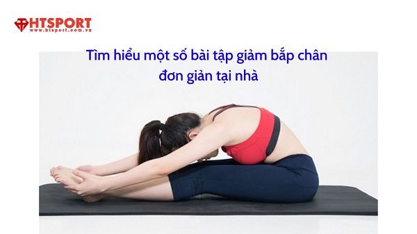Tìm hiểu một số bài tập giảm bắp chân đơn giản tại nhà Tìm hiểu một số bài tập giảm bắp chân đơn giản tại nhà